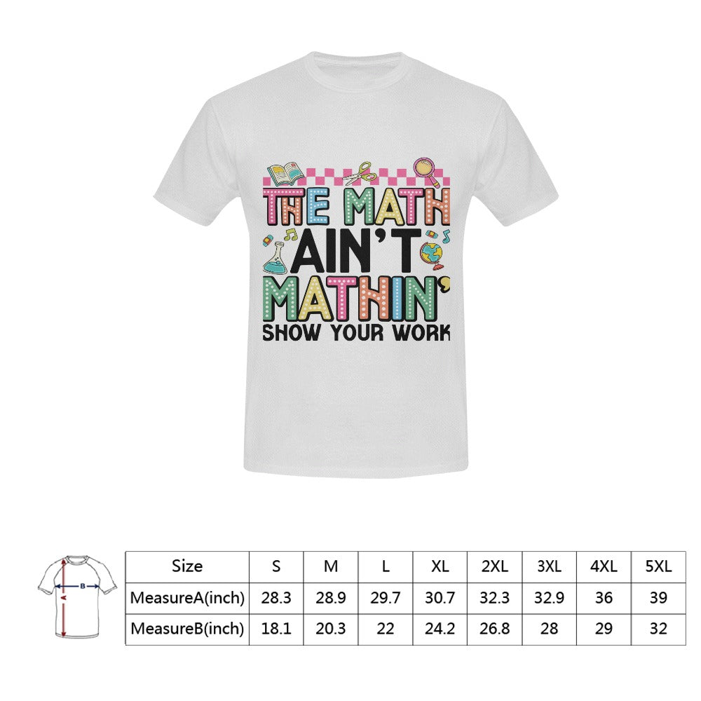 Math Ain't Mathin' Men's T-Shirt in USA Size (Front Printing Only)