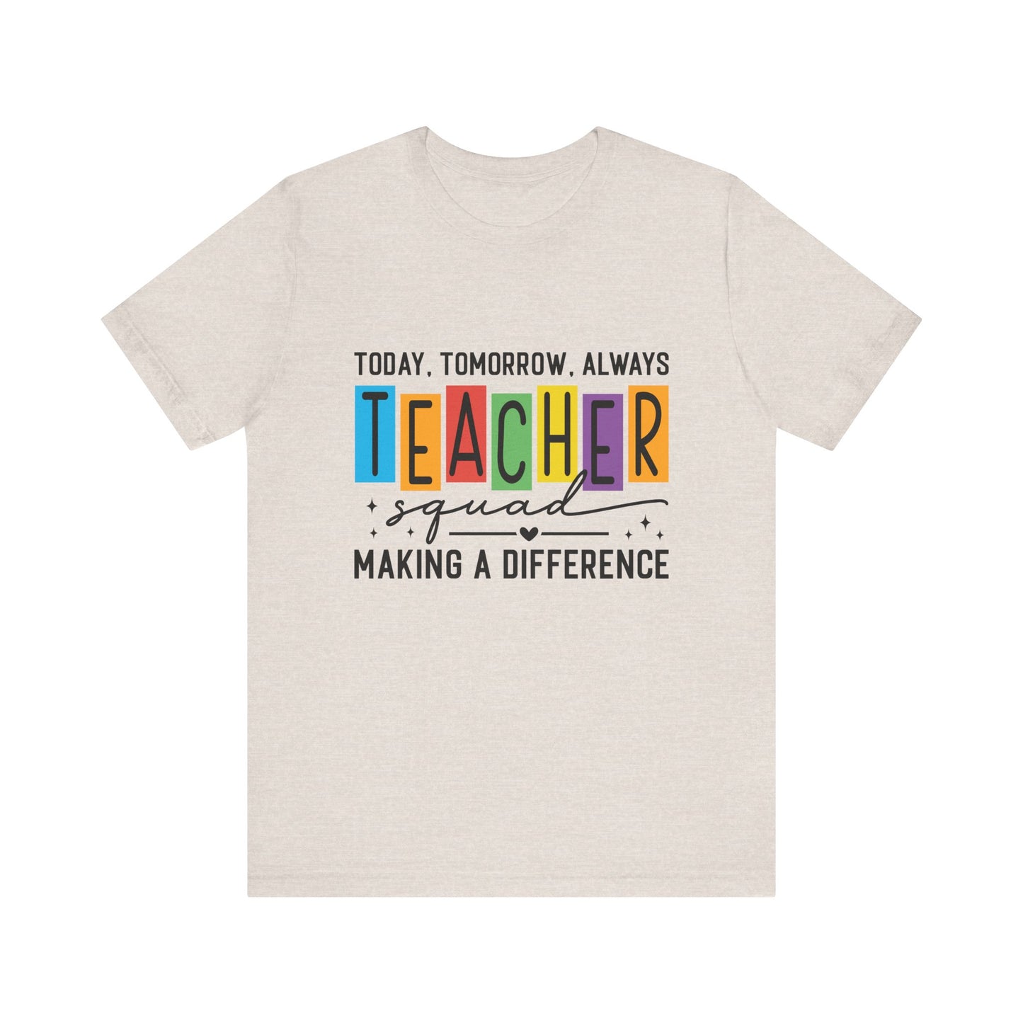 Colorful Teacher Squad Tee - Today, Tomorrow, Always, Perfect Gift for Educators, Back to School, Teacher Appreciation, Classroom [...]