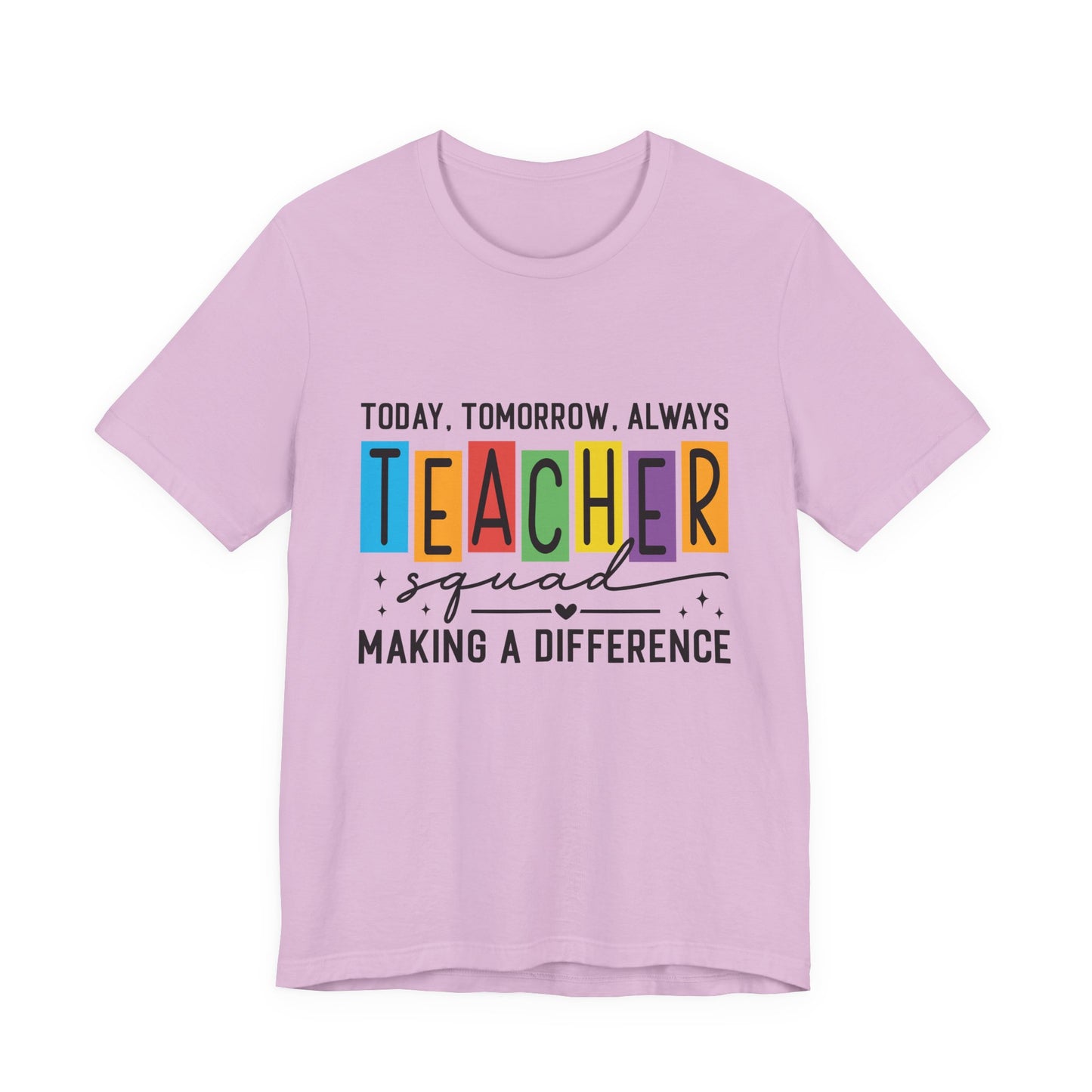 Colorful Teacher Squad Tee - Today, Tomorrow, Always, Perfect Gift for Educators, Back to School, Teacher Appreciation, Classroom [...]