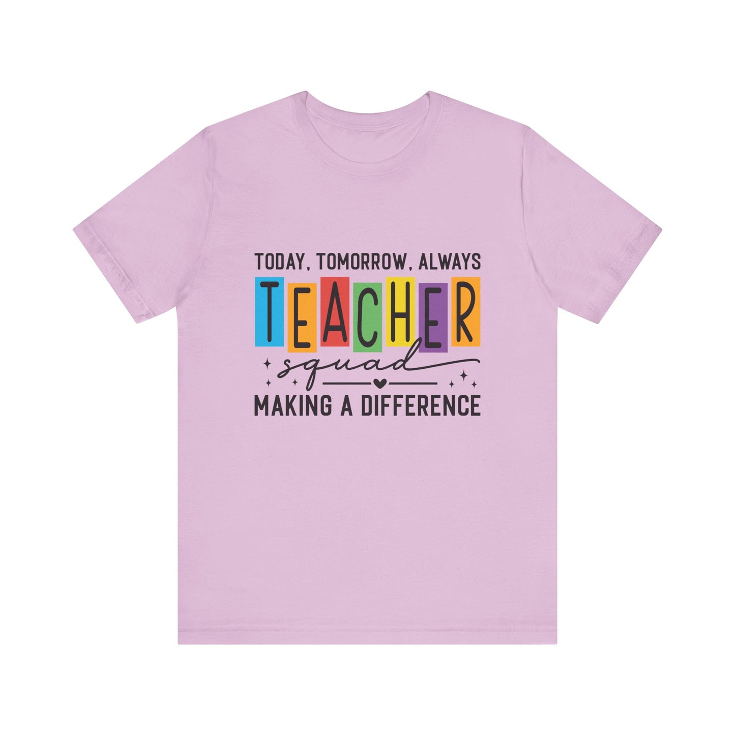 Colorful Teacher Squad Tee - Today, Tomorrow, Always, Perfect Gift for Educators, Back to School, Teacher Appreciation, Classroom [...]