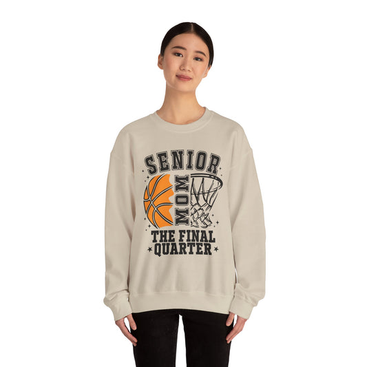 Senior Mom Basketball Crewneck Sweatshirt - The Final Quarter