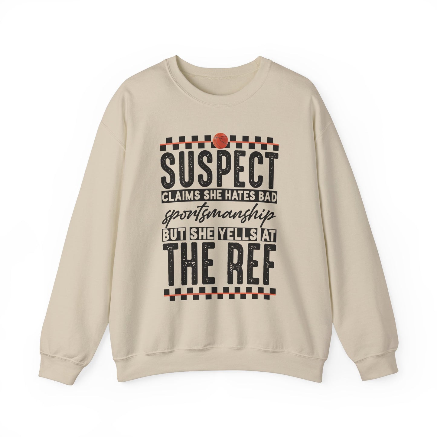 Funny Sportsmanship Crewneck Sweatshirt - 'Suspect Claims She Hates Bad Sportsmanship But She Yells at The Ref'
