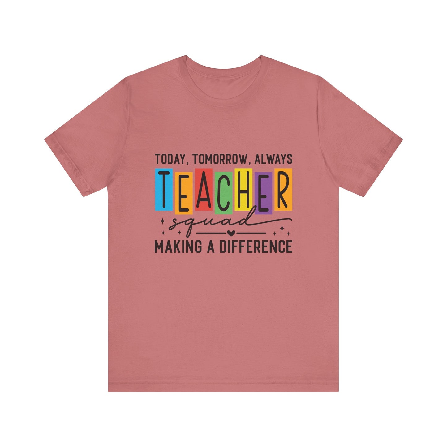 Colorful Teacher Squad Tee - Today, Tomorrow, Always, Perfect Gift for Educators, Back to School, Teacher Appreciation, Classroom [...]