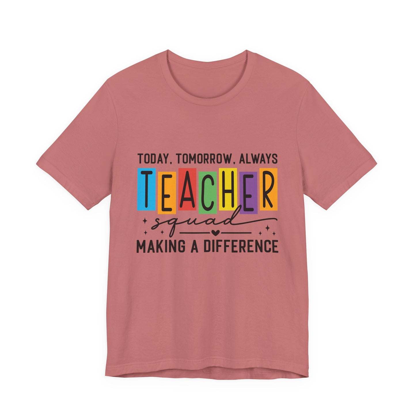 Colorful Teacher Squad Tee - Today, Tomorrow, Always, Perfect Gift for Educators, Back to School, Teacher Appreciation, Classroom [...]