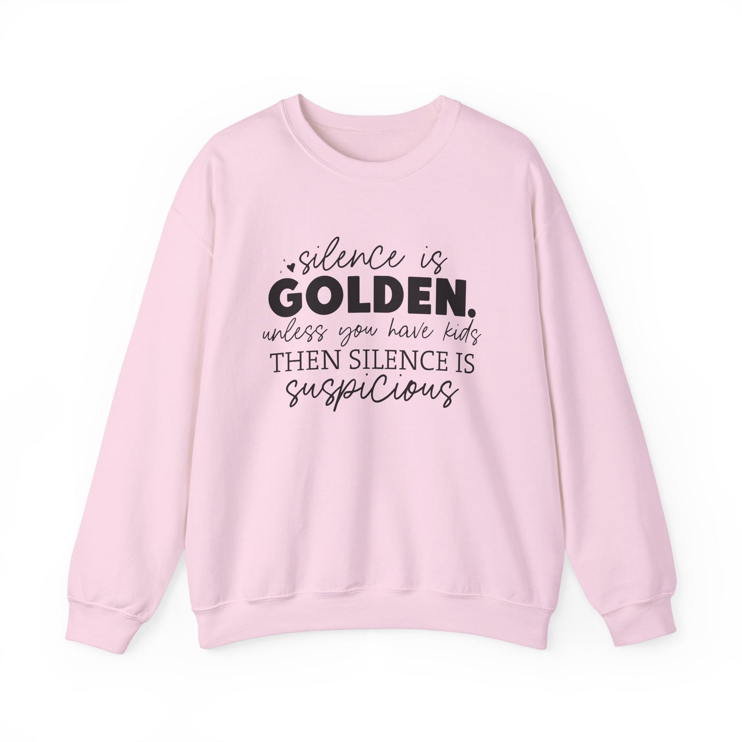Silence is Golden Crewneck Sweatshirt for Parents | Funny Gift for Moms