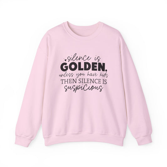 Silence is Golden Crewneck Sweatshirt for Parents | Funny Gift for Moms