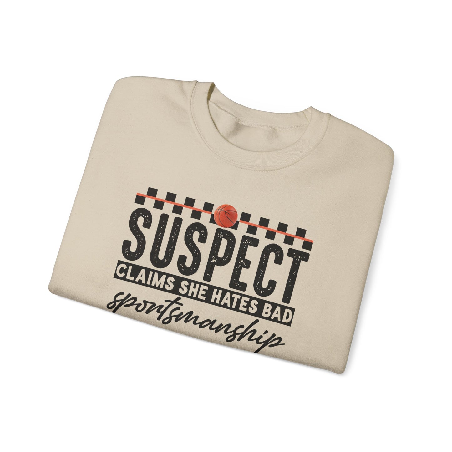 Funny Sportsmanship Crewneck Sweatshirt - 'Suspect Claims She Hates Bad Sportsmanship But She Yells at The Ref'